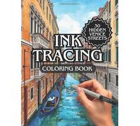 Ink Tracing Coloring Book: Follow the White Lines to Reveal a Unique Venice City ,Pen and Ink Art .Color Book (Ink Tracing Beyond Lines)