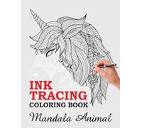 Ink Tracing Coloring Book - Follow the White Lines to Reveal Majestic Animal Mandalas: A Relaxing Journey in Pen and Ink