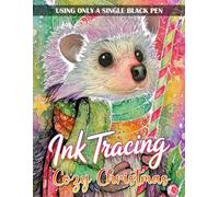 Ink Tracing Cozy Christmas Coloring Book: Festive Ink Tracing Christmas Designs for Adults and Teens, Relaxing Holiday Coloring with Bold Lines and Creative Details
