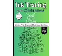Ink Tracing Easy Christmas: Simple And Relaxing Christmas Designs Small Travel Size 5.5 x 8.5 inches