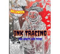 Ink Tracing For Adults and Teens, Halloween: 50 Spooky and Fun Halloween-Themed Ink Tracing Pages with Gradient Backgrounds, Light Gray Outlines, and ... Creative Activity for Stress Relief and fun