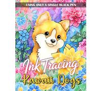 Ink Tracing Kawaii Dogs Coloring Book: Adorable Dog Ink Tracing Designs for Adults and Teens, Relaxing Coloring with Bold Lines and Cute Kawaii Style