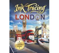 Ink Tracing London: An Ink Tracing Book for Adults Featuring Iconic London Scenes for Relaxation and Mindful Creativity