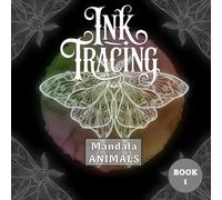 Ink Tracing Mandala Animals Book 1: Reverse Coloring with Black Pen on Watercolor Backgrounds