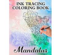 Ink Tracing Mandalas: Draw with Pen and Ink the White Lines, Adult Coloring Book, Perfect for Anxiety: Stress Relief with this Unique Reverse Coloring book