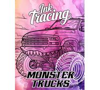 Ink Tracing Monster Trucks: A High-Octane Collection of 40 Powerful Monster Trucks to Trace Ink and Color for Action-Packed Fun