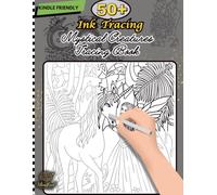 Ink Tracing Mystical Creatures book for Adults: Trace and relax Mystical Themed 50+ tracing and coloring pages for adults
