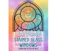 Ink Tracing Stained Glass Windows Coloring Book for Teens and Adults: Trace The White Lines With A Black Pen To Reveal The Radiant Beauty Of Stained Glass Art