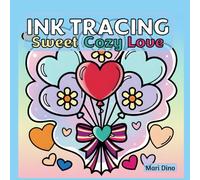 Ink Tracing Sweet Cozy Love: Coloring Book - Transform Page with only a Single Pen into Adorable Designs with Hearts and More. Perfect for Stress Relief.