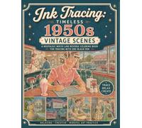 Ink Tracing: Timeless 1950s Vintage Scenes: A Nostalgic Reverse Coloring Book with White Line Art to Trace with One Black Pen, Paint with Watercolor, and Enjoy Relaxing Creative Practice