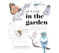 Camilla Damsbo Brix Ink & Wash in the Garden (Tascabile)