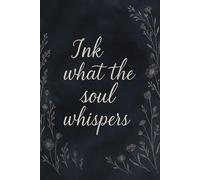 Ink What the Soul Whispers: Dark Boho Journal (6×9, 120 Lined Pages, Watercolor Aesthetic Notebook for Writing, Daily Reflections, and Affirmations)