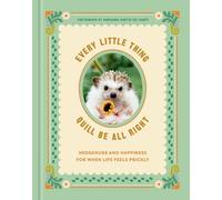 Ink & Willow Every Little Thing Quill Be All Right (Copertina rigida)
