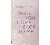 Inka Marter Emma Scott When You Come Back to Me: 2 (Various Formats)