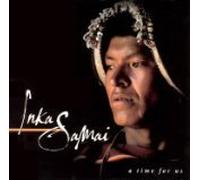 Inka Samai - A Time For Us: Music Of The Andes Volume 2 (UK Import)
