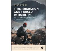Inka Stock Time, Migration and Forced Immobility (Copertina rigida)