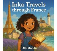 Inka Travels through France