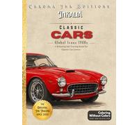Inkalia Classic Cars Global Icons 1960s. A Thick Outline Reverse Coloring Book.: Bold and Easy Ink Tracing. A Stress Relief Gift for Men Featuring ... of American and European Classics.