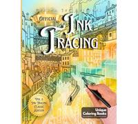 Inkalia Ink Tracing Classic Vol. 3 - Hidden Cities: The Time Travel Explorer: A Reverse Coloring Book for All Ages. Follow the White Lines with One ... Fantasy Architectural Worlds Across Time