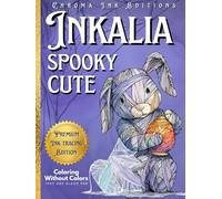 Inkalia Spooky Cute - Fill the White Lines with One Black Pen to Reveal Cozy Creepy Cute Creatures: Ink Tracing Coloring Book, A New Reverse Coloring Experience