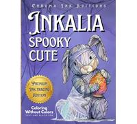 Inkalia Spooky Cute - Fill the White Lines with One Black Pen to Reveal Cozy Creepy Cute Creatures: Ink Tracing Coloring Book, A New Reverse Coloring Experience