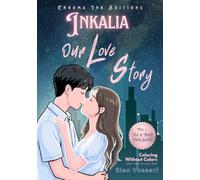 Inkalia Tell & Trace Your Story: Our Love Story: Create Your Own Graphic Novel with Blank Speech Bubbles & Traceable Anime Art. A Unique Date Night Activity Book for Couples to Draw their Romance