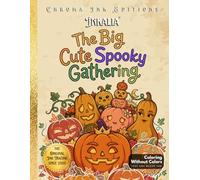 Inkalia The Big Cute Spooky Gathering: Cozy Spooky Kawaii Coloring Book: Bold and Easy Ink Tracing for Adults and Teens | Spooky Crowd Illustrations | Hygge Halloween Coloring