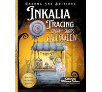 Inkalia Tracing: Spooky Halloween Shops: A Cozy & Creepy Ink Tracing Coloring Book with Cute Haunted Shops, Relaxing Halloween Art, and an Enchanted Story for Adults & Kids