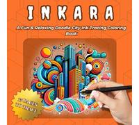 INKARA - Cityscape: Urban Doodle Ink Tracing Coloring Book for Adults & Teens - Fun, Relaxing & Creative Cityscape Designs for Stress Relief & Mindful Coloring