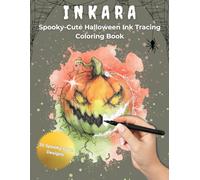 INKARA - Spooky-Cute Halloween Ink Tracing Coloring Book: 35 Creepy-Cute Designs to Trace, Color & Discover Spooky Fun Facts