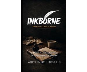 Inkborne: The Writer I Chose to Become
