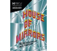 Inke Arns House of Mirrors (Tascabile) HMKV
