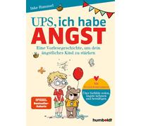 Inke Hummel Ups, ich habe Angst: Eine Vorlesegeschichte, um d (Copertina rigida)