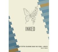 Inked: A Modern Tattoo Coloring Book For Teens & Adults