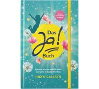 Inken Callsen Das Ja Buch: Erkenne, was du wirklich willst u (Copertina rigida)