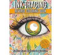 Inkfinity Arts Spring Edition: Ink Tracing Coloring Book for Adults and Teens - 50 Reverse Fantasy Designs to Color with Just One Black Pen