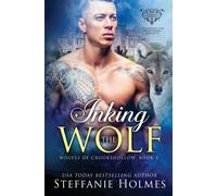 Inking the Wolf: 3 - Holmes Steffanie