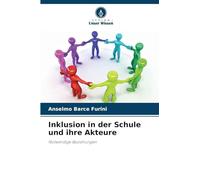 Inklusion in der Schule und ihre Akteure: Notwendige Beziehungen