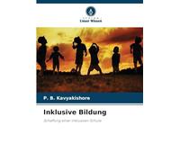 Inklusive Bildung: Schaffung einer inklusiven Schule