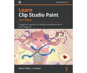 Inko Ai Takita Liz Staley Learn Clip Studio Paint (Tascabile)