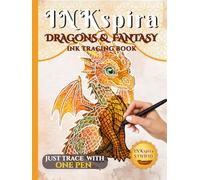 INKspira: Dragons & Fantasy Ink Tracing Book: Magical Watercolor-Inspired Illustrations to Trace and Relax with Dragons, Elves & Enchanting Worlds