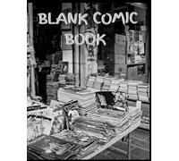 Inkspire: Create your own Comic Book: A Blank Comic Book for Future Creatives:: Unleash Your Inner Artist - 110 Epic Comic Templates