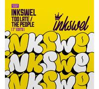 Inkswel Too Late/The People (7" Edits) (Vinyl LP) 7" Single