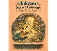Inkvera: Secret Gardens - Hidden Pathways Tracing: 40 Cute Ink Tracing Coloring Book for Adults | Reverse Coloring Pages with Secret Garden Animals & ... Line Art Ready for Single Pen Transformation