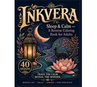 Inkvera: Sleep & Calm: A Reverse Coloring Book for Adults with Ink Tracing, Mindful Line Art, Calming Designs, and Creative Relaxation | Stress Relief ... book | Mindfulness coloring book for adults