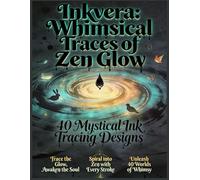 Inkvera: Whimsical Traces of Zen Glow: 40 Hand-Drawn Ink Tracing Coloring Book Pages | Reverse Coloring Book for Adults with Philosophical Fantasy ... Doodle Book, Whimsical Animal Mandalas