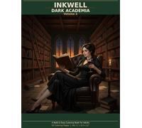 Inkwell: Dark Academia, Volume 2: A Bold & Easy Dark Academia Coloring Book for Adults
