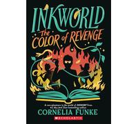 Inkworld: The Color of Revenge: Volume 4