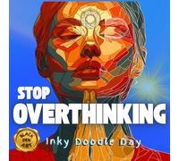 Inky Doodle Day: Stop Overthinking: A Large Format Zen Doodle Book: A Calming Hobby for Deep Stress Relief