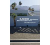 Inland Empire: Settler Colonialism and Modern Architecture in Southern California